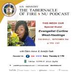 “The Tabernacle of Fire ￼ NU Podcast” Guest: “Evangelist Curline Westhastings, Thursday, September 23rd @ 7 PM